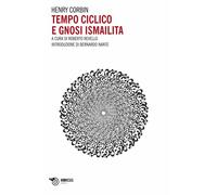 Libri Henry Corbin - Tempo ciclico e gnosi ismailita - 2013