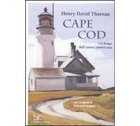 Cape Cod. Un luogo dell'anima americana. Con 10 dipinti di Edward Hopper