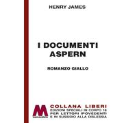 Libri Henry James - I Documenti Aspern. Ediz. A Caratteri Grandi