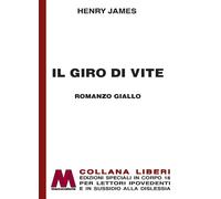 Libri Henry James - Il Giro Di Vite. Ediz. A Caratteri Grandi