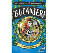 Libri Henseleit Jack / Kennett Chris - Il Cane Con Due Code. I Bucanieri