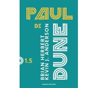 Libri Herbert Brian / Anderson Kevin J. - Paul Di Dune. Ciclo Di Dune #1.5