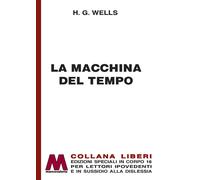 Libri Herbert George Wells - La macchina del tempo - 2023