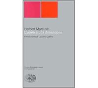 Libri Herbert Marcuse - L' Uomo A Una Dimensione