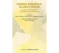 Libri Herbert Rosenfeld: Allora E Adesso. La Rilevanza Del Suo Lavoro Nella Psic