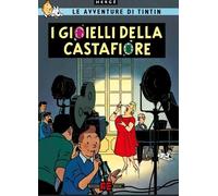 Libri Herge - I Gioielli Della Castafiore. Le Avventure Di Tintin