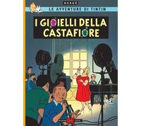 Libri Herge - I Gioielli Della Castafiore. Le Avventure Di Tintin