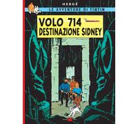 Libri Herge' - Le Avventure Di Tintin. Volo 714 Per Sidney