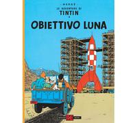 Libri Herge - Obiettivo Luna. Le Avventure Di Tin Tin
