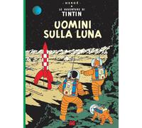 Libri Herge - Uomini Sulla Luna. Le Avventure Di Tin Tin
