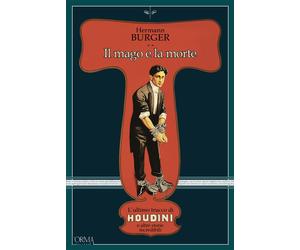 Libri Hermann BÃ¼rger - Il Mago E La Morte. L'ultimo Trucco Di Houdini E Altre S
