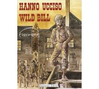 Libri Hermann - Hanno Ucciso Wild Bill