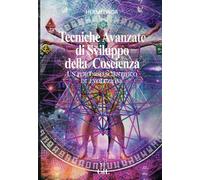 Libri Hermelinda - Tecniche Avanzate Di Sviluppo Della Coscienza. Un Percorso Sc
