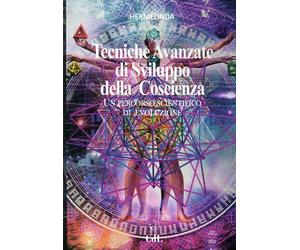 Libri Hermelinda - Tecniche Avanzate Di Sviluppo Della Coscienza. Un Percorso Sc