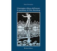Libri Hernandez Maria - L' Immagine Riflessa Dell'amore: Il Narcisismo Di Otto K
