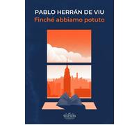 Libri HerrÃ¡n de Viu Pablo - Finche Abbiamo Potuto