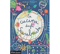 Libri Hervé Tullet - La Cucina Degli Scarabocchi. Ediz. Illustrata