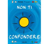 Libri Hervé Tullet - Non ti confondere - 2023 (Albi illustrati)