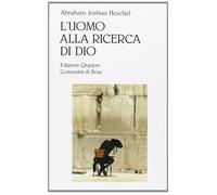 L'uomo alla ricerca di Dio - Heschel Abraham Joshua