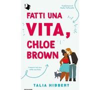 Fatti una vita, Chloe Brown - Hibbert Talia