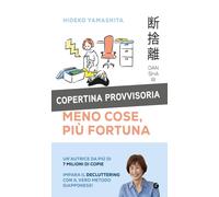 Libri Hideko Yamashita - Danshari. Meno Cose, Piu Fortuna. Il Decluttering Giapp