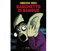 Libri Hideshi Hino - Banchetto Di Sangue