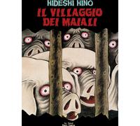 Libri Hideshi Hino - Il Villaggio Dei Maiali