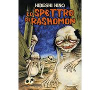 Libri Hideshi Hino - Lo Spettro Di Rashomon
