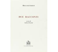 Libri Higuchi Ichiyo - Due Racconti