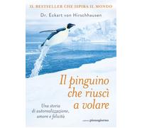 Libri Hirschhausen Eckart von - Il Pinguino Che Riusci A Volare