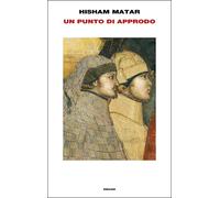 Libri Hisham Matar - Un Punto Di Approdo