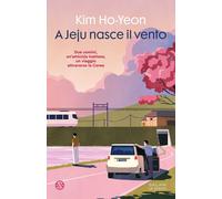 Libri Ho-Yeon Kim - A Jeju Nasce Il Vento