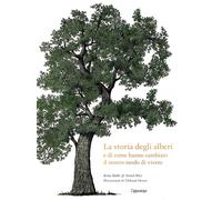 Libri Hobbs Kevin / David West - La Storia Degli Alberi E Di Come Hanno Cambiato