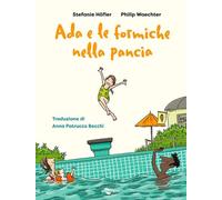 Libri Höfler Stefanie - Ada E Le Formiche Nella Pancia