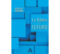 Libri Hoekema Anthony A. - La Bibbia E Il Futuro