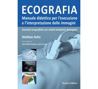 Libri Hofer M. - Ecografia Manuale Didattico Per L'Esecuzione E L'Interpretazion