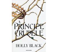 Libri Holly Black - Il principe crudele - 2018 (Chrysalide)