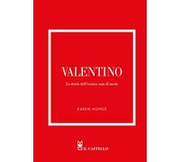 Libri Homer Karen - Valentino. La Storia Dell'iconica Casa Di Moda