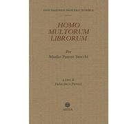 Libri Homo Multorum Librorum. Per Manlio Pastore Stocchi