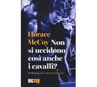 Non si uccidono così anche i cavalli?