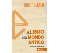 Il libro nel mondo antico. Nuova ediz.