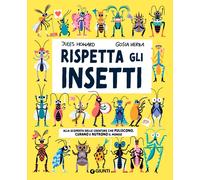 Libri Howard Jules / Gosia Herba - Rispetta Gli Insetti. Ediz. A Colori