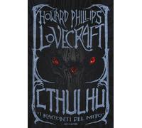 Libri Howard P. Lovecraft - Cthulhu. I racconti del mito - 2016