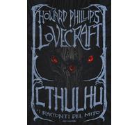 Libri Howard P. Lovecraft - Cthulhu. I racconti del mito - 2016
