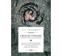 Libri Howard P. Lovecraft - I Miti Di Cthulhu. Divinita Aliene E Culti Blasfemi