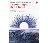 Libri Howard P. Lovecraft - Le Montagne Della Follia