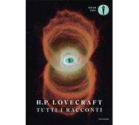 Libri Howard P. Lovecraft - Tutti I Racconti