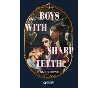 Libri Howell Jennifer - Boys With Sharp Teeth. Ediz. Italiana