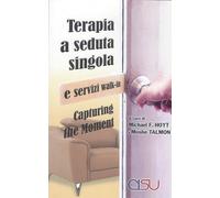 Libri Hoyt Michael F. / Moshe Talmon - Capturing The Moment. Terapia A Seduta Si
