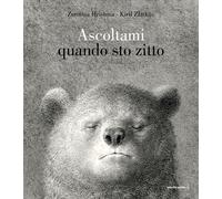 Libri Hristova Zornitsa - Ascoltami Quando Sto Zitto. Ediz. A Colori